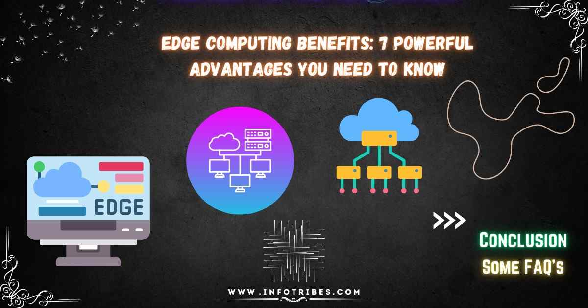 Edge Computing Benefits