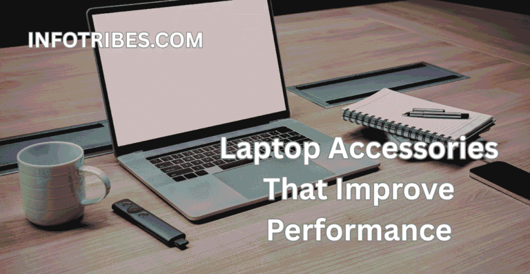 Laptop Accessories That Improve Performance