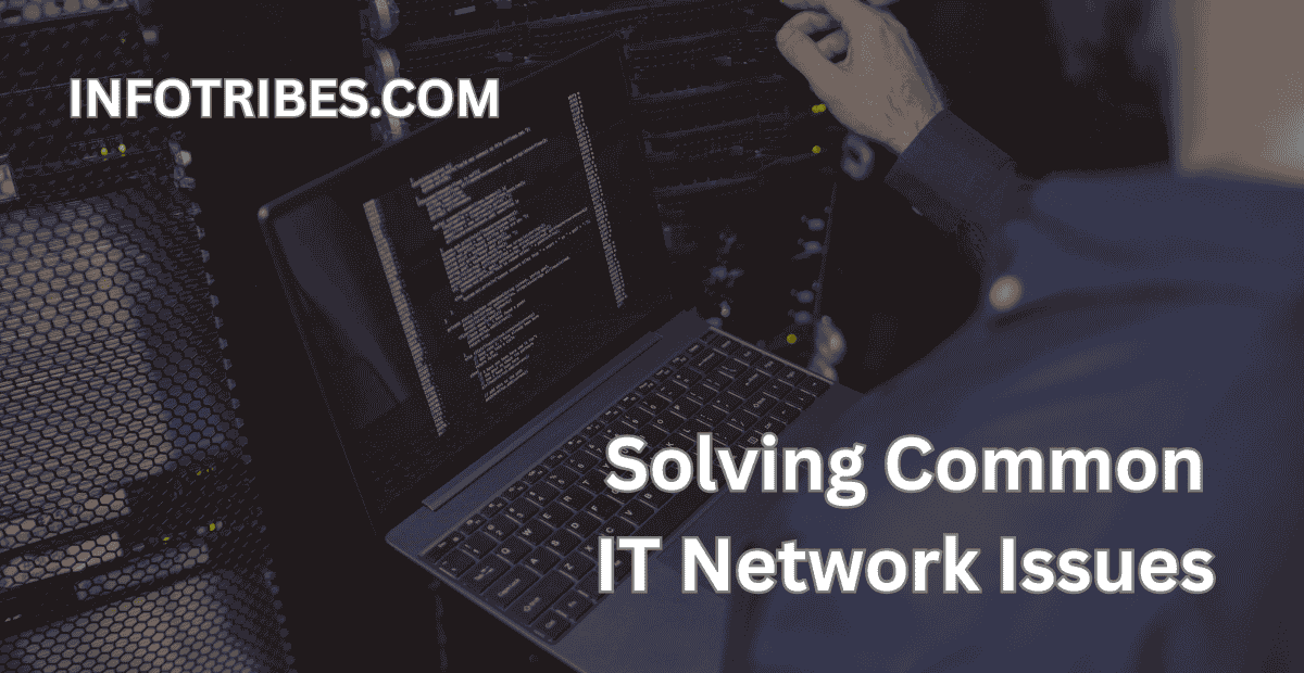 Common IT Network Issues