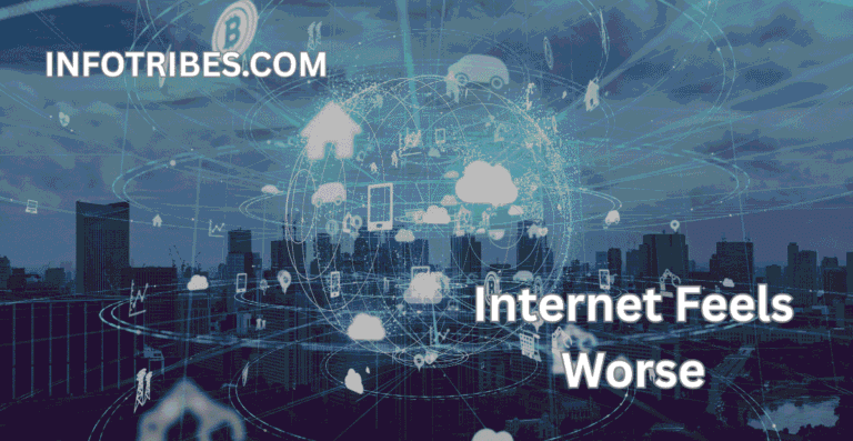 Why the Internet Feels Worse